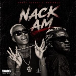 Candy Bleakz – Nack Am ft Portable