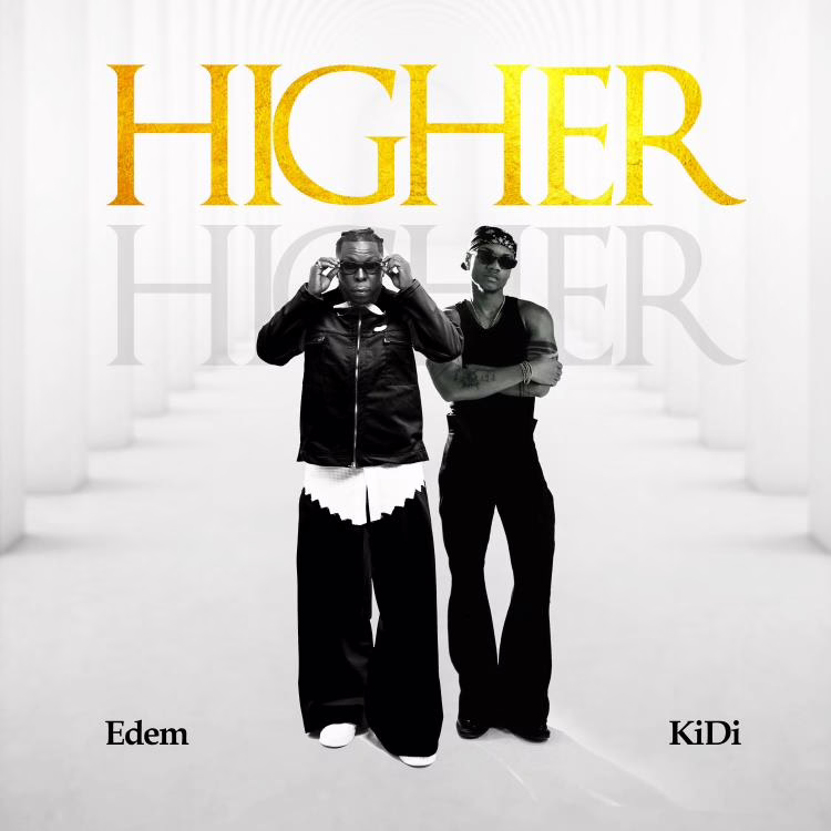Edem – Higher ft. KiDi