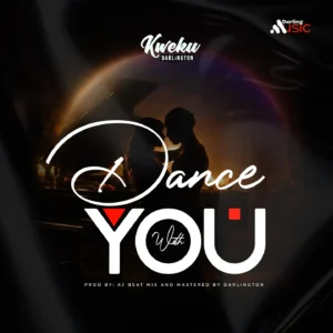 Kweku Darlington – Dance With You