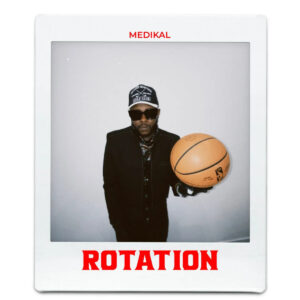 Medikal – Rotation