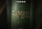 Tekno – Bamboo