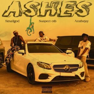 Smallgod – Ashes ft AratheJay, Suspect OTB