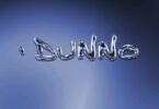 Yaw Tog – I Dunno