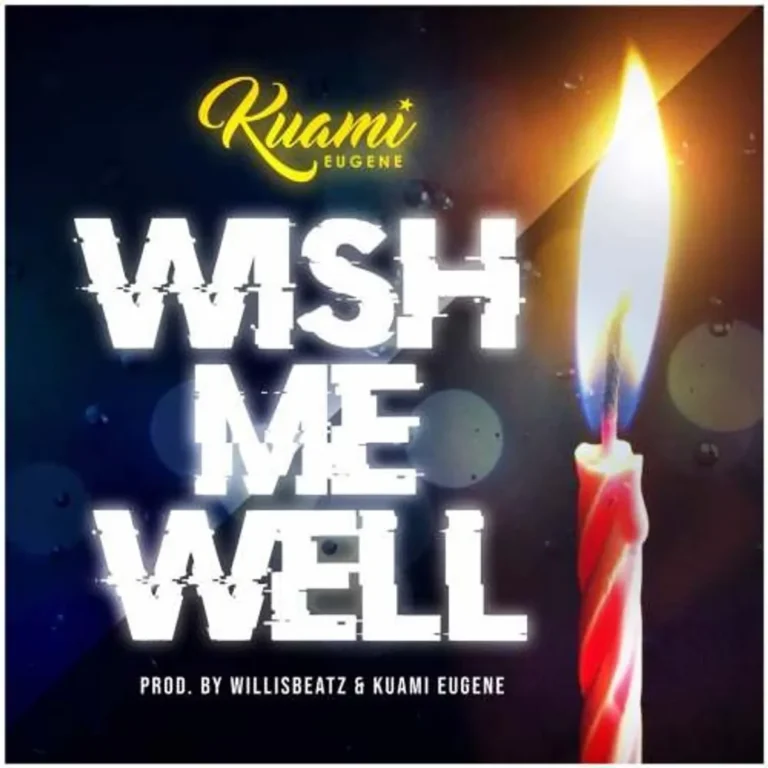 Kuami Eugene - Wish Me Well