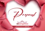 AK Songstress - My Proposal