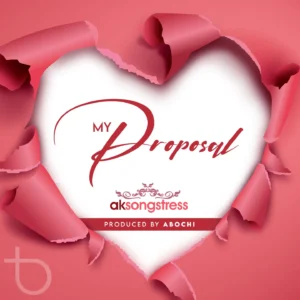 AK Songstress - My Proposal