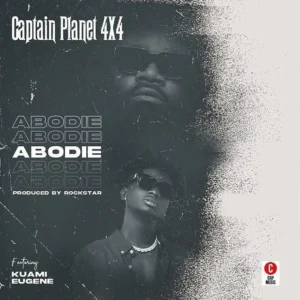 Captain Planet 4x4 - Abodie Ft. Kuami Eugene