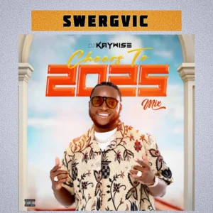 DJ Kaywise - Cheers To 2025 Mix 