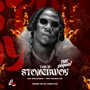 DJ Lord OTB - This Is Stonebwoy (The Sequel) Mix