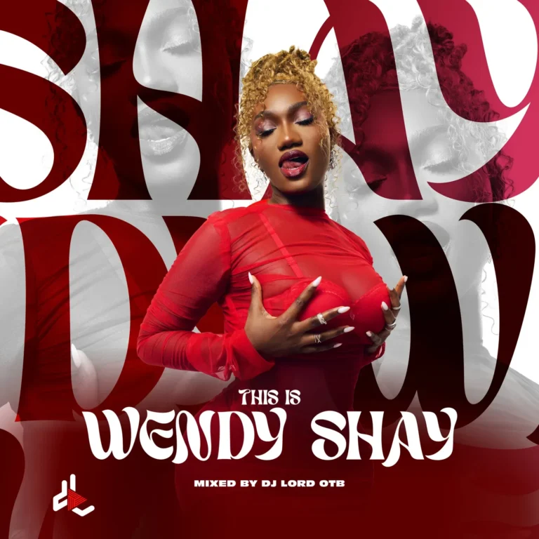 DJ Lord OTB - This Is Wendy Shay Mix