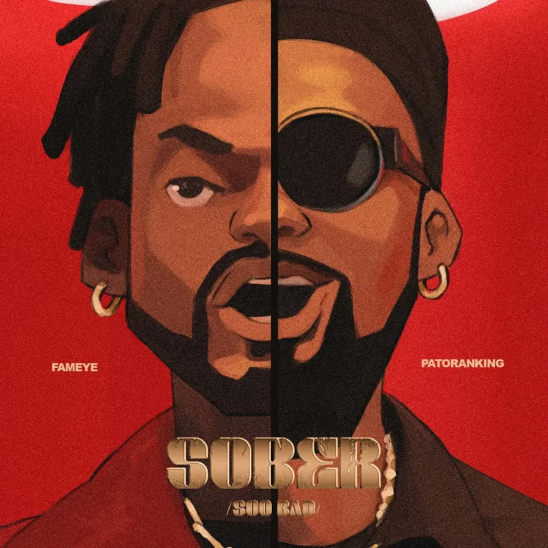 Fameye - Sober (Soo Bad) ft Patoranking