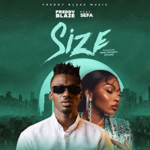 Freddy Blaze - Size ft. Sefa