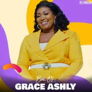 Best Of Grace Ashly by DJ Sedan (Mixtape)