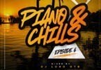 Piano & Chills Vol. 6 by DJ Lord OTB