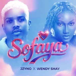 JZyNO & Wendy Shay - Sofaya