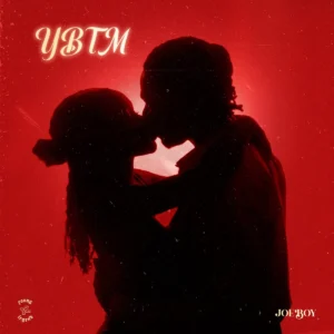 Joeboy - YBTM