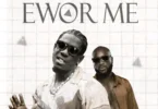 King Paluta ft. Kwabena Kwabena - Ewor Me