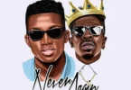 Kofi Kinaata – Never Again Ft Shatta Wale