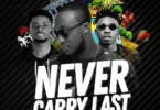 Kuami Eugene - Never Carry Last ft. Mayorkun & DJ Vyrusky