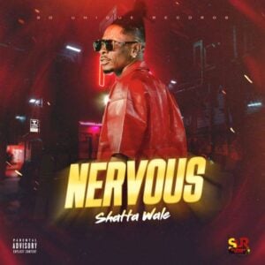 Shatta Wale – Nervous 