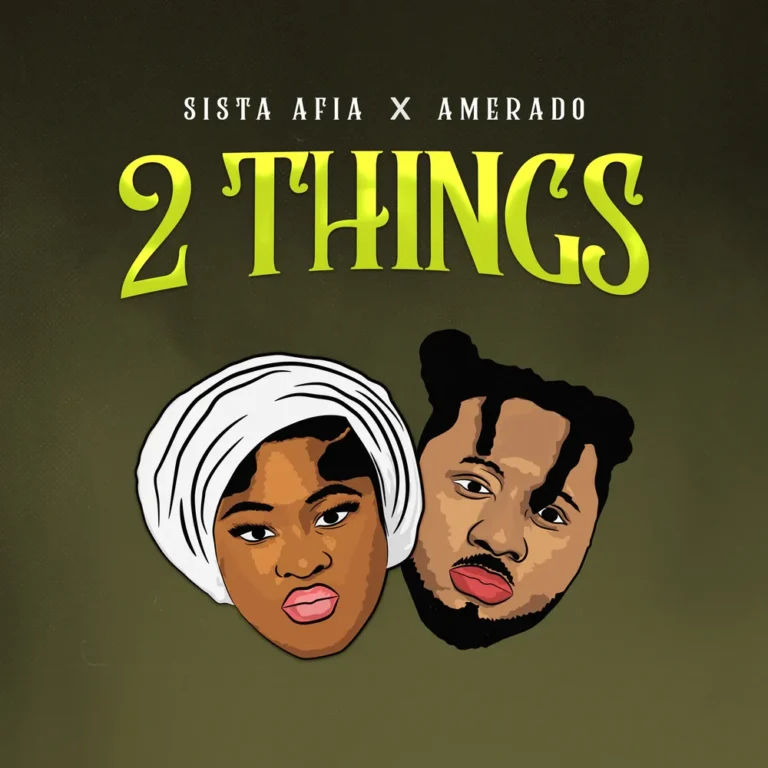 Sista Afia x Amerado - 2 Things