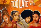 Wendy Shay, Guchi & Phina - Too Late 2.0 ft Bedjine
