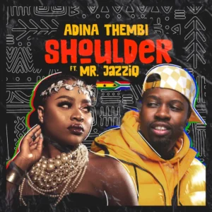Adina Thembi - Shoulder (yeriba) Ft. Mr JazziQ