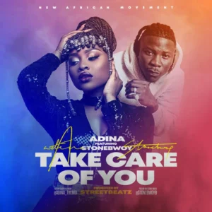 Adina Thembi - Take Care of You ft. Stonebwoy
