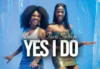 Becca - Yes I Do Ft. Tiwa Savage