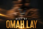 Mixtape: Best Of Omah Lay by Celebrity DJ Sparkz