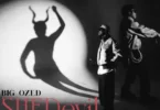 Big Ozed Ft Camidoh - SHE DEVIL (REMIX)