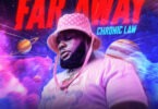 Chronic Law - Far Away