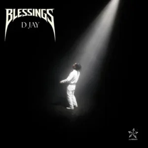 D Jay - BLESSINGS 