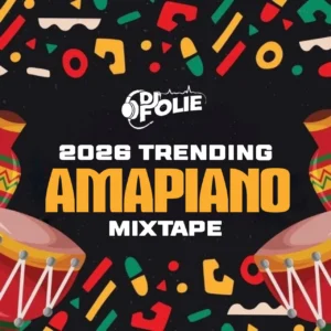 DJ FOLIE - 2026 Trending Amapiano Mixtape