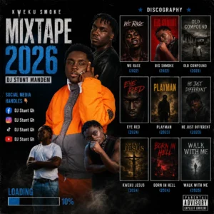 DJ STUNT - Kweku Smoke Mixtape 2026