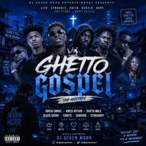 DJ Seven Morr - Ghetto Gospel GH Mixtape 