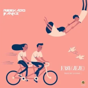 Easy (Jeje) by Reekado Banks