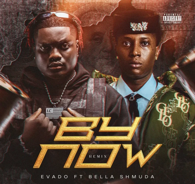 Evado - By Now ft. Bella Shmurda