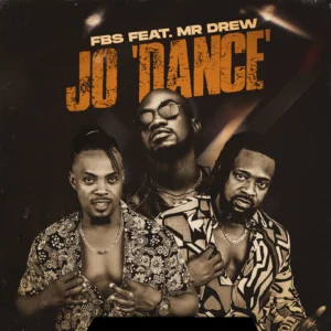 FBS - Jo 'Dance ft. Mr Drew