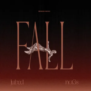 Fall by Jubed Ft Not3s