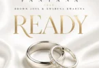 Fantana ft. Brown Joel & Kwabena Kwabena - READY