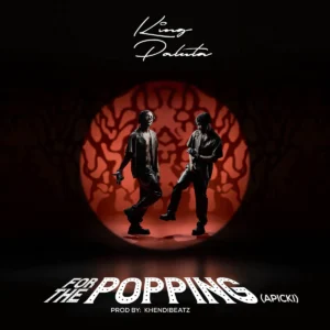 For the Popping (Apicki) by King Paluta