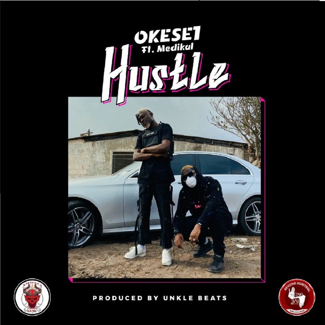 Hustle by Okese1 Ft Medikal