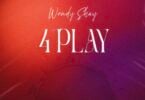 Wendy Shay - 4PLAY