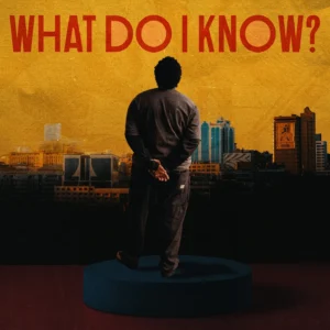 Joshua Baraka - What Do I Know?