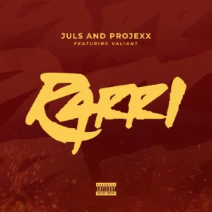 Juls, Projexx Ft Valiant - RARRI