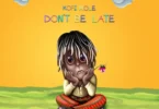 Kofi Mole - Don't Be Late