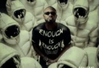 Kwame Yogot - Enough is Enough