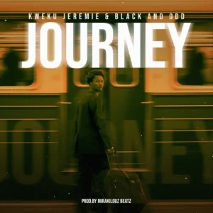 Kweku Jeremie & Black and Odd - Journey