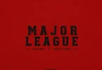 Major League Ft. Kweku Smoke by Sarkodie